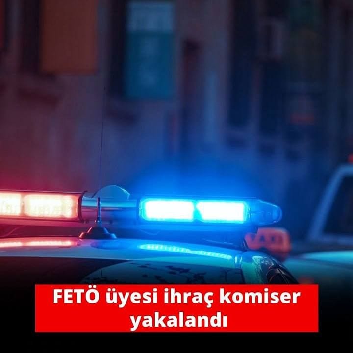 FETÖ üyesi ihraç komiser yakalandı