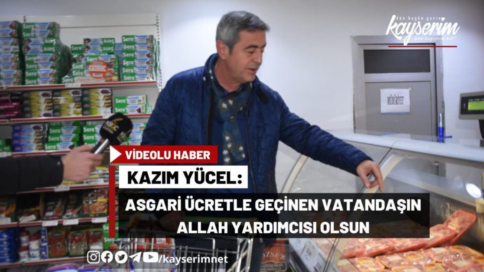 Kazım Yücel: Asgari Ücretle Geçinen Vatandaşın Allah Yardımcısı Olsun