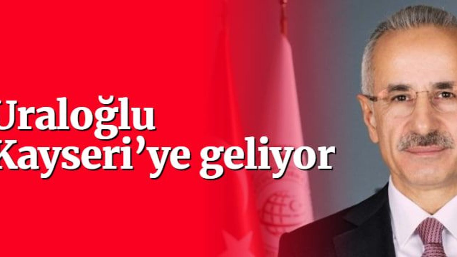 O Bakan Kayseri’yi Ankara’ya Bağlamaya Geliyor